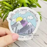 faith can move mountains sticker
