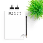 fuck this that you them off it unlined notepad